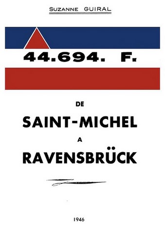 De St Michel à Ravensbrück -Suzanne Guiral